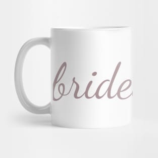 Bridesmaid Mauve Cursive Mug